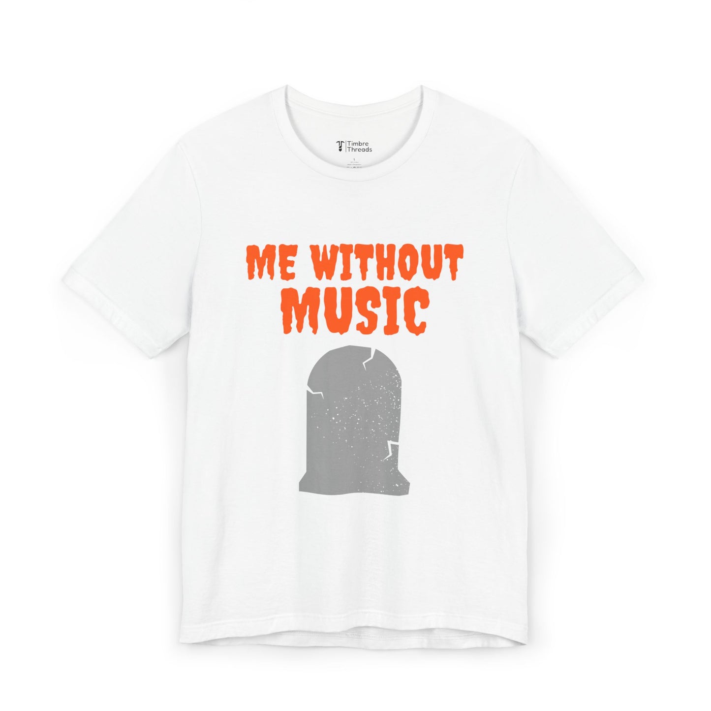 Me Without Music Short Sleeve Tee