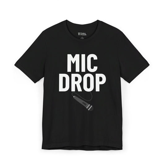 Mic Drop Short Sleeve Tee