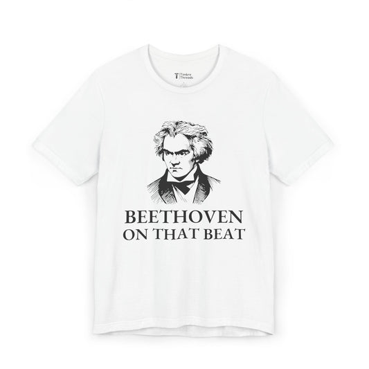 Beethoven On That Beat Short Sleeve Tee