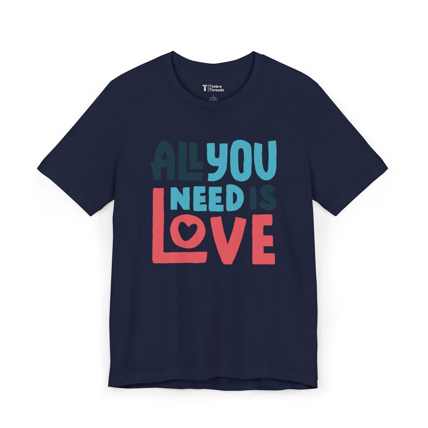 All You Need Is Love Short Sleeve Tee