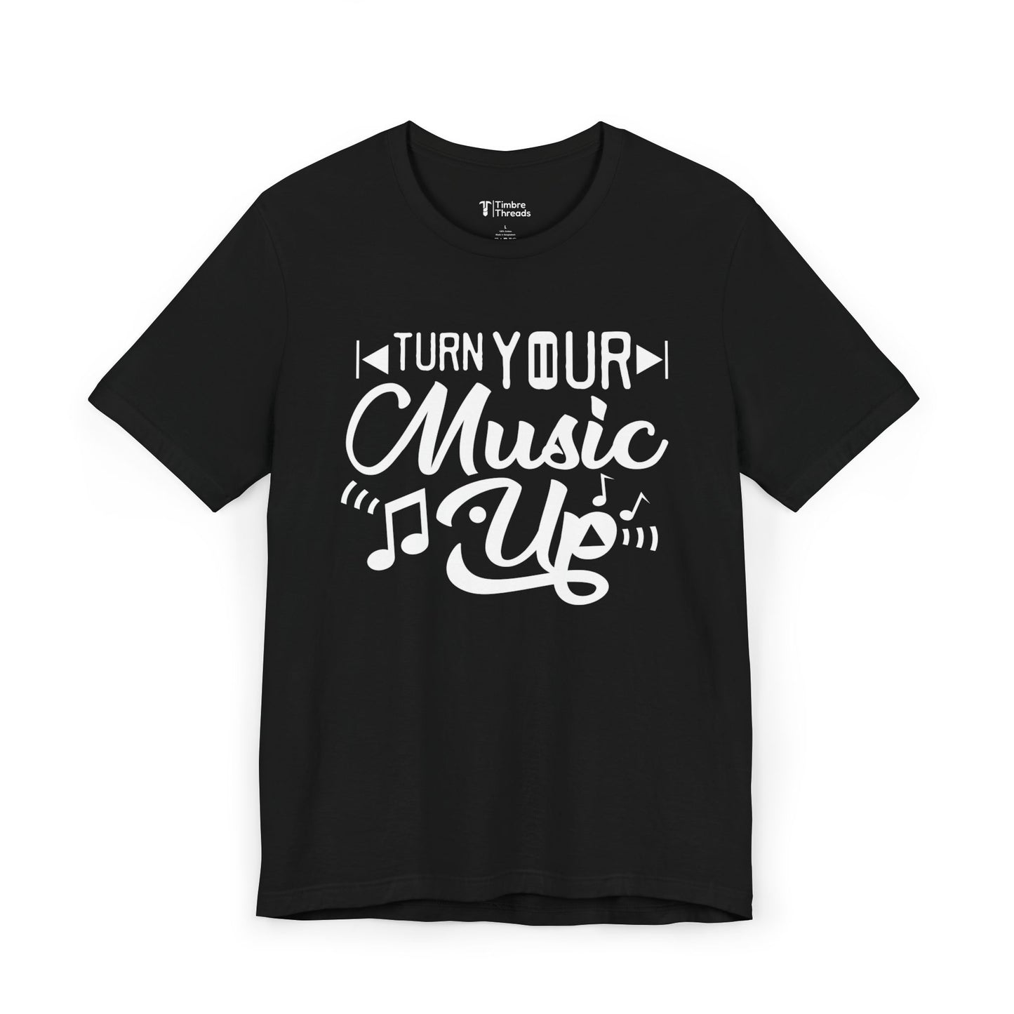 Turn Your Music Up Short Sleeve Tee