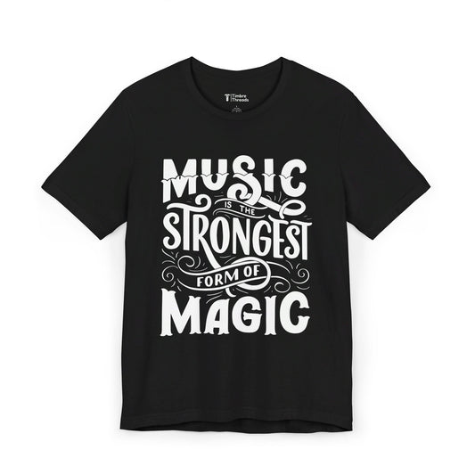 Music is the Strongest From Of Magic Short Sleeve Tee