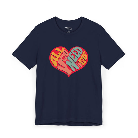 All You Need Is Love (Heart) Short Sleeve Tee