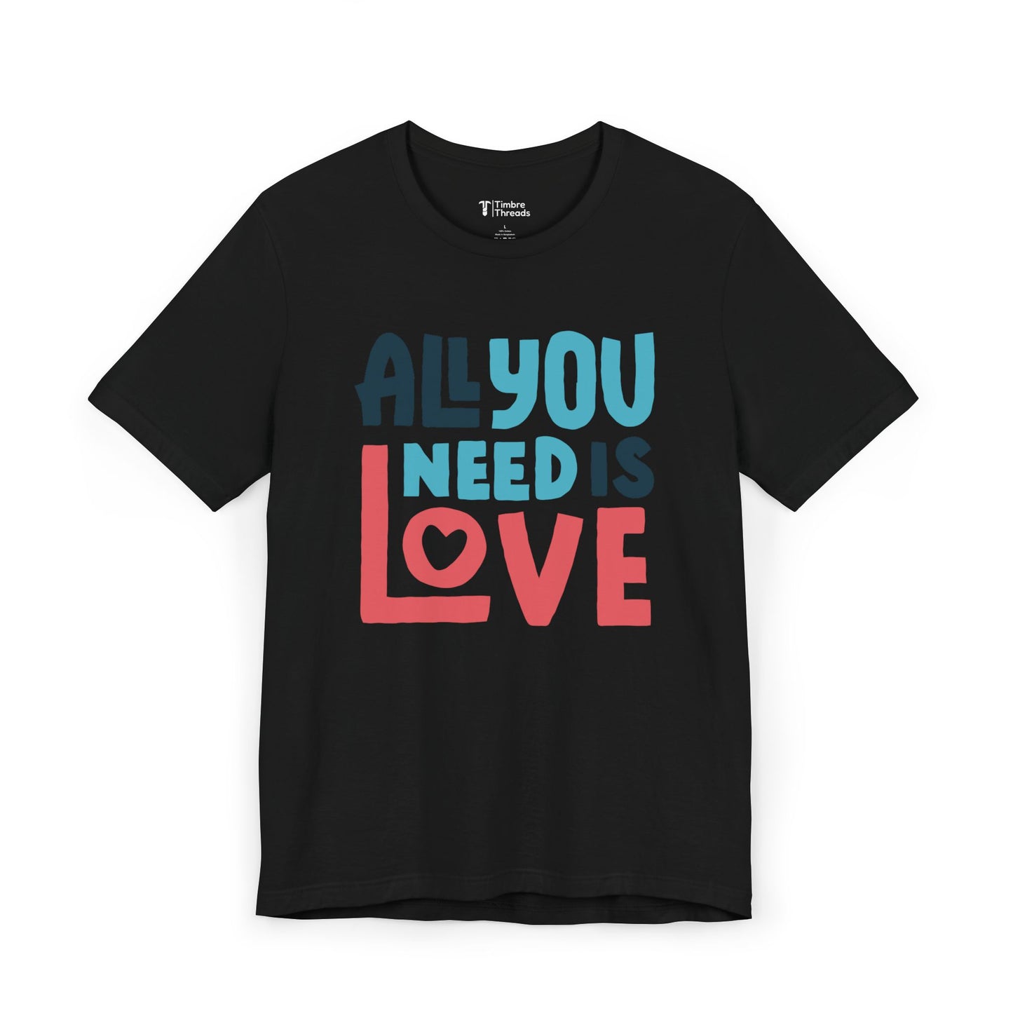 All You Need Is Love Short Sleeve Tee