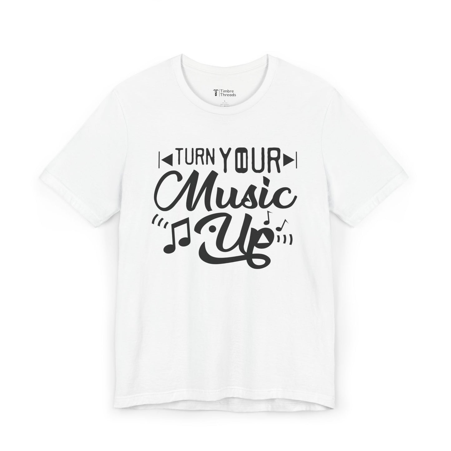 Turn Your Music Up Short Sleeve Tee