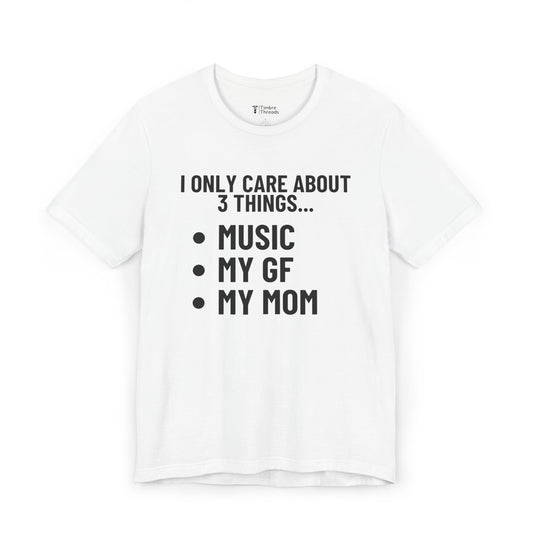 Music, My Girlfriend, My Mom Short Sleeve Tee