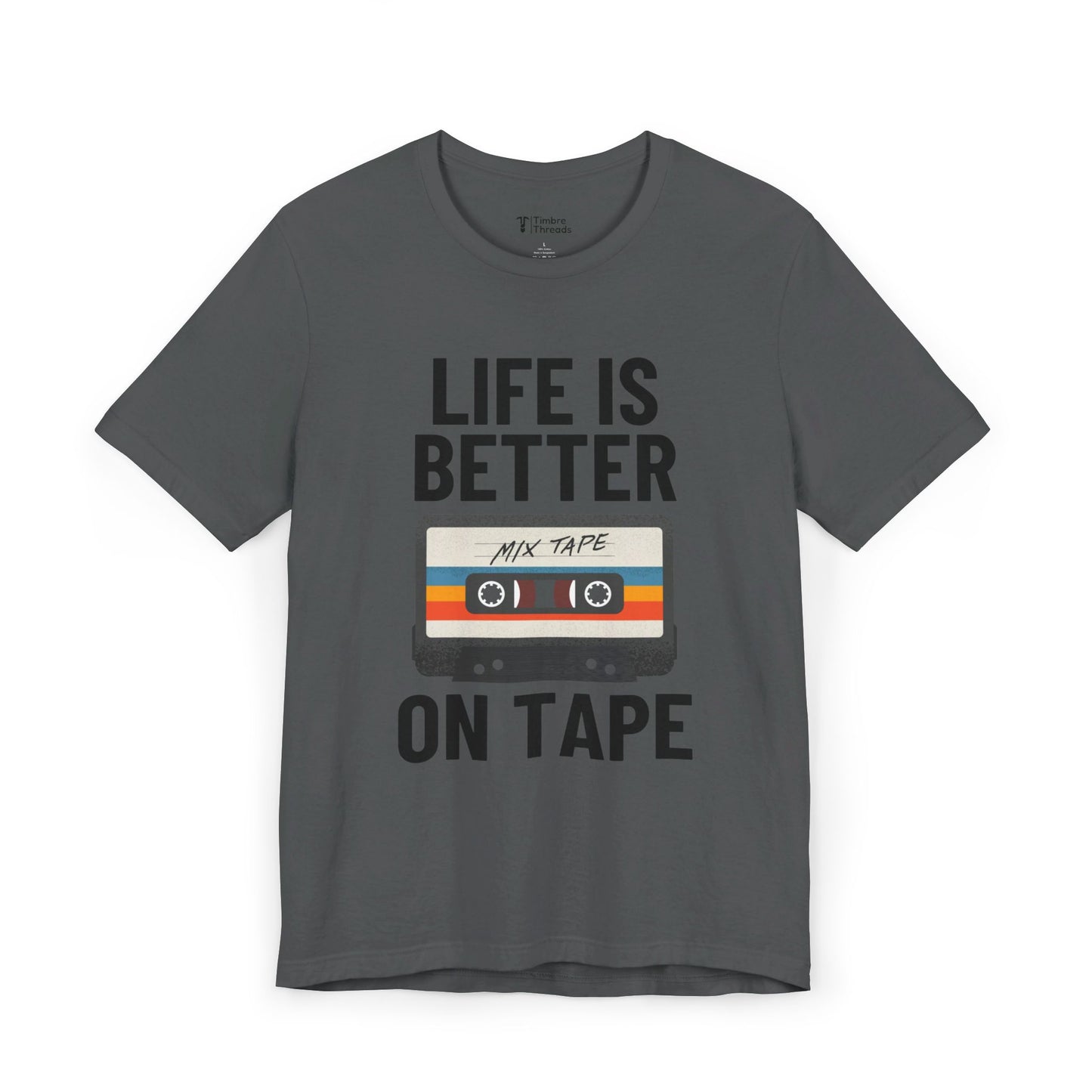 Life Is Better On Tape Short Sleeve Tee