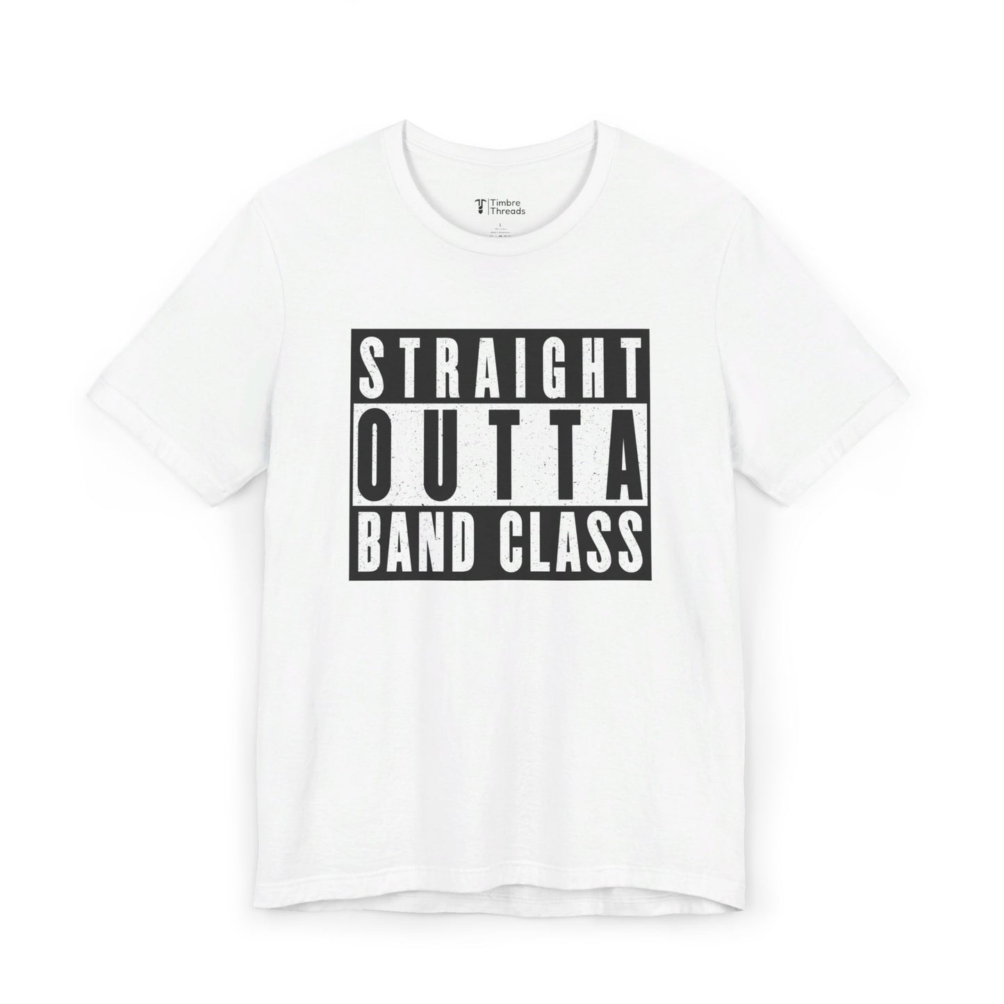 Straight Outta Band Class Short Sleeve Tee