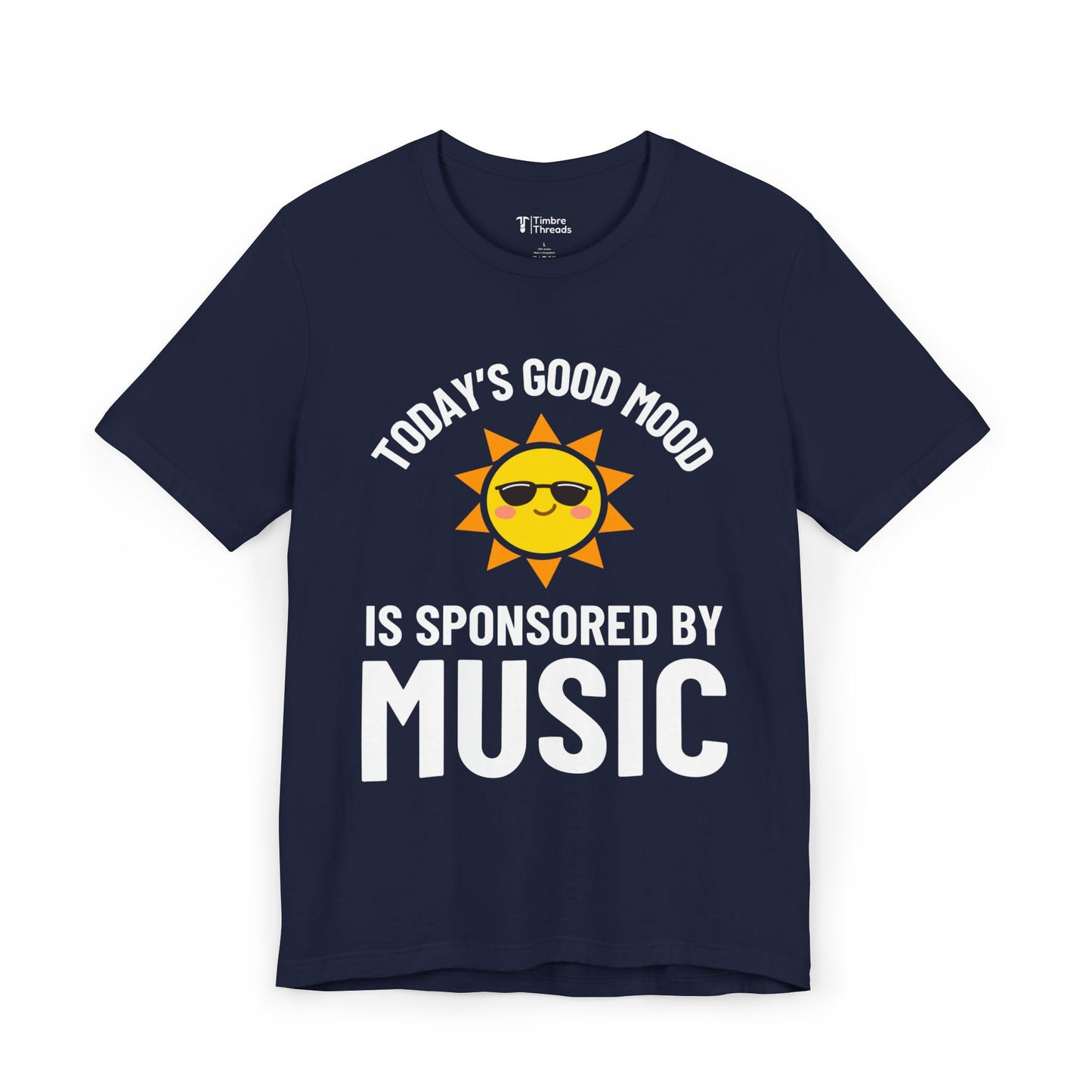 Today's Good Mood Is Sponsored By Music #1 Graphic Short Sleeve Tee