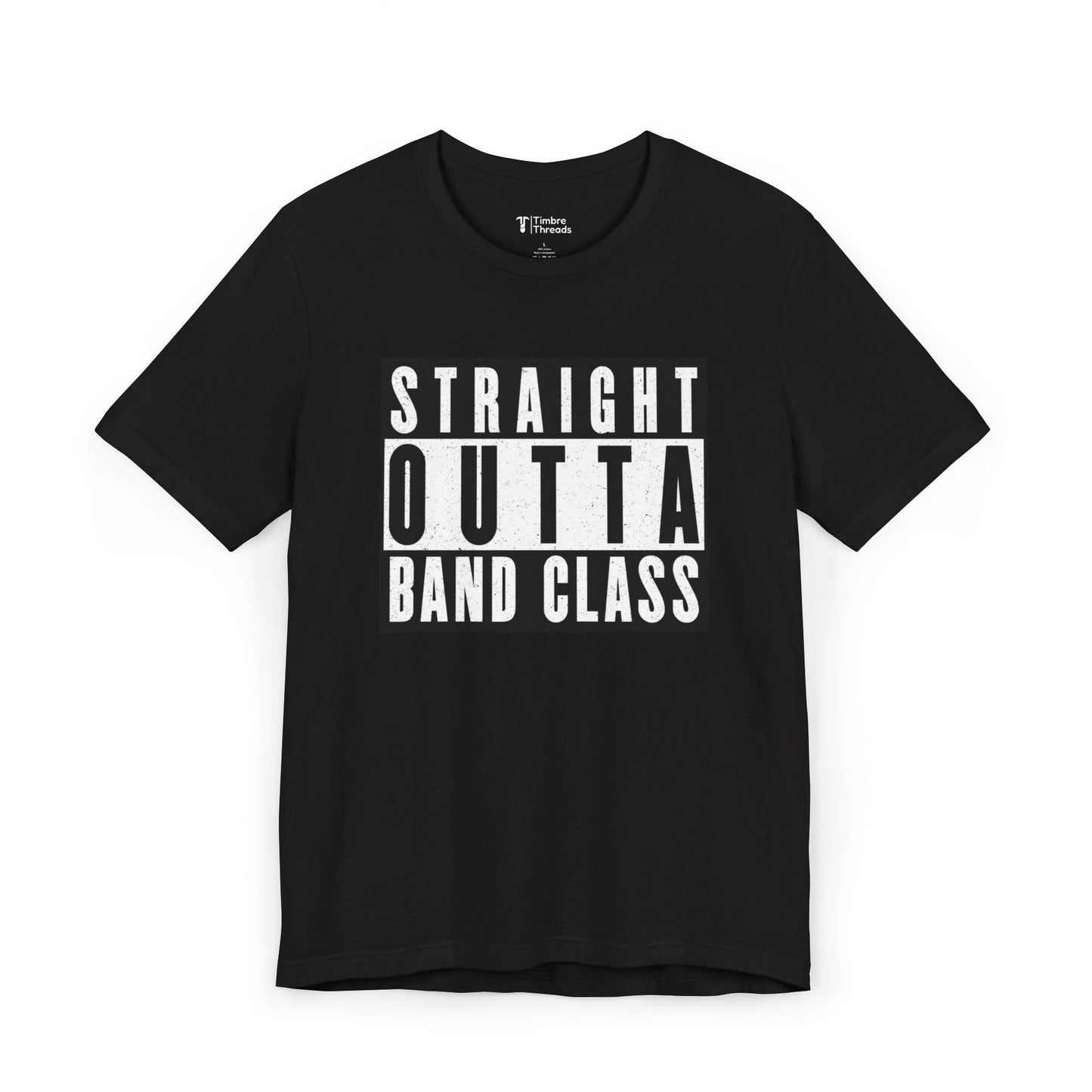 Straight Outta Band Class Short Sleeve Tee