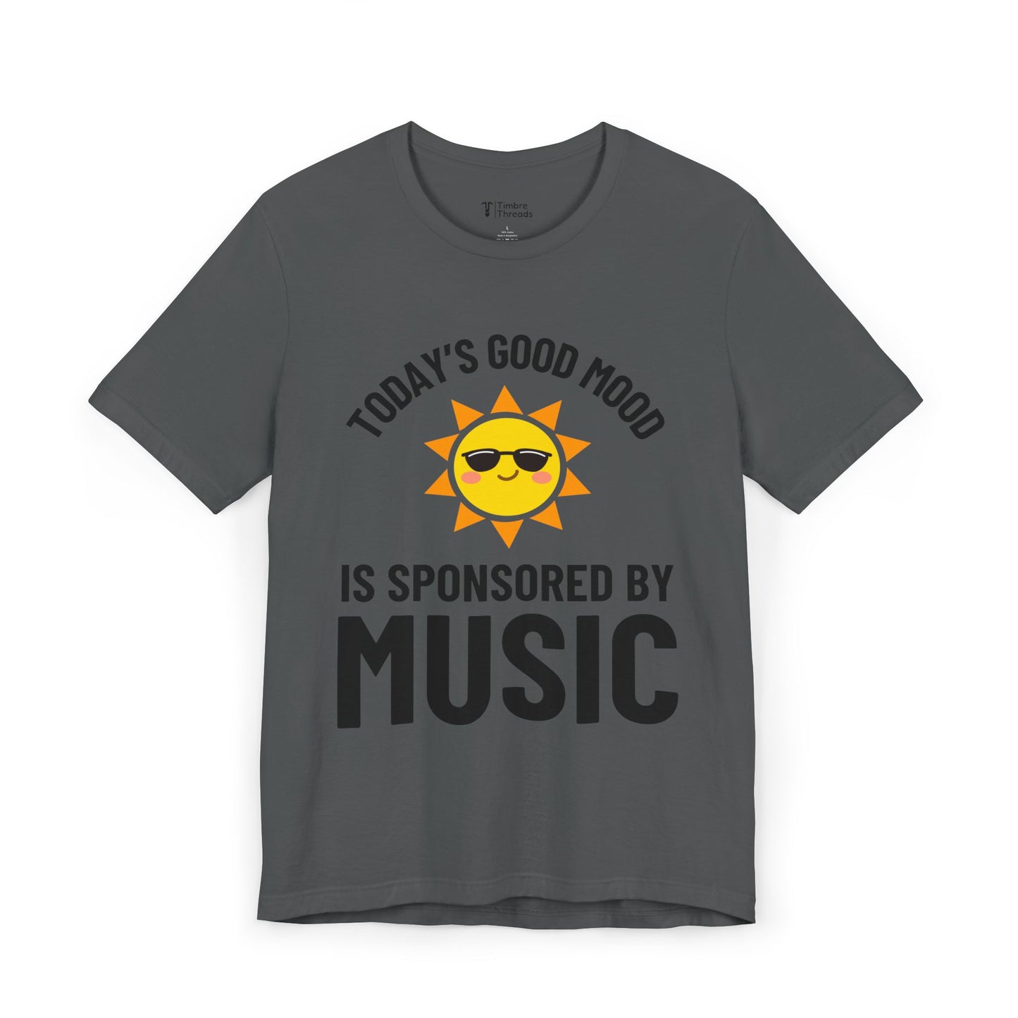 Today's Good Mood Is Sponsored By Music #1 Graphic Short Sleeve Tee