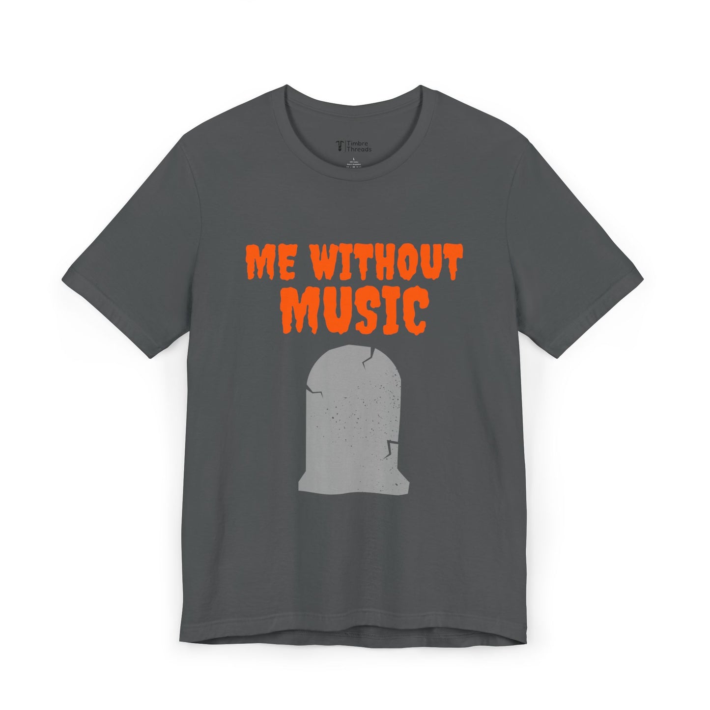 Me Without Music Short Sleeve Tee