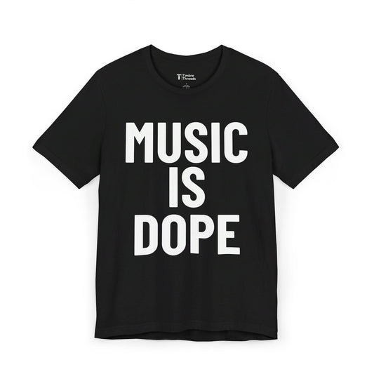 Music Is Dope Short Sleeve Tee