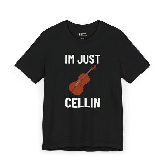 I'm Just Cellin Short Sleeve Tee